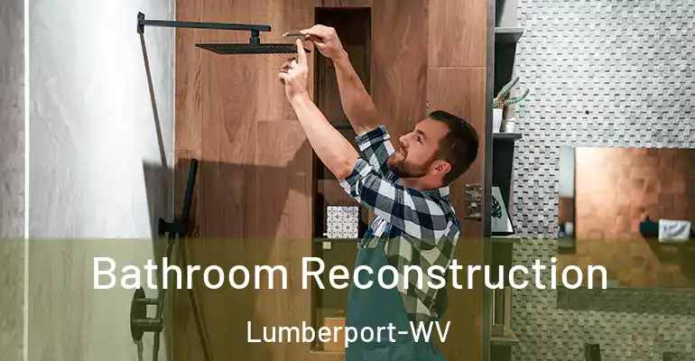 inner Bathroom imggen Bathroom Reconstruction Lumberport-WV