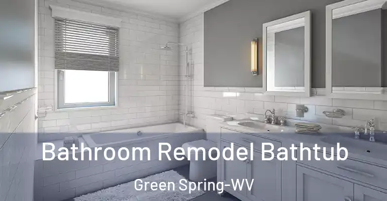 inner Bathroom imggen Bathroom Remodel Bathtub Green Spring-WV