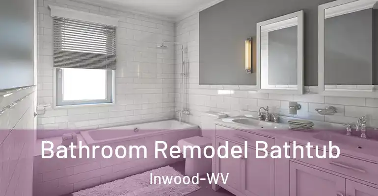 inner Bathroom imggen Bathroom Remodel Bathtub Inwood-WV