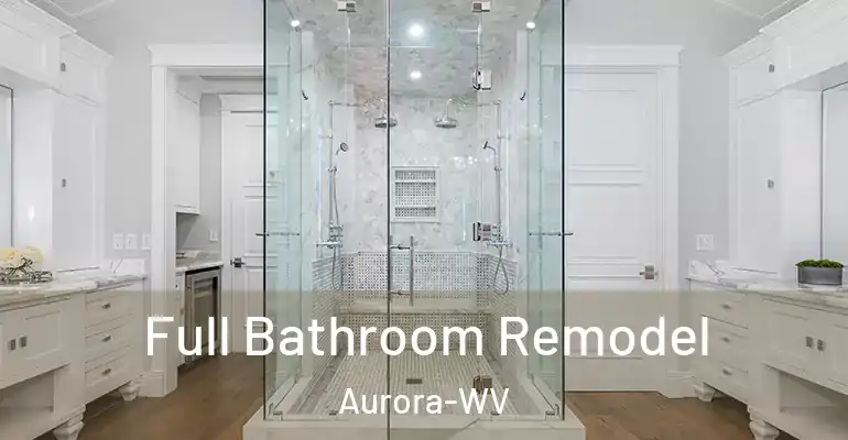 inner Bathroom imggen Full Bathroom Remodel Aurora-WV