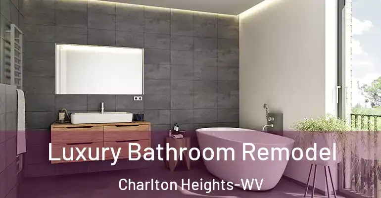 inner Bathroom imggen Luxury Bathroom Remodel Charlton Heights-WV