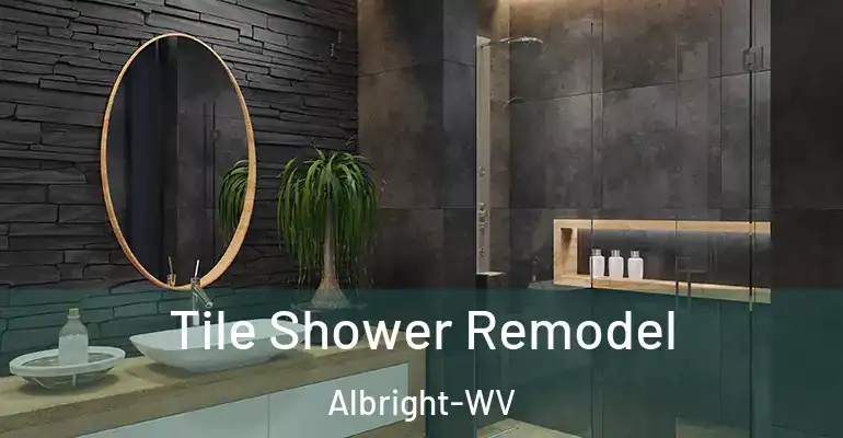 inner Bathroom imggen Tile Shower Remodel Albright-WV