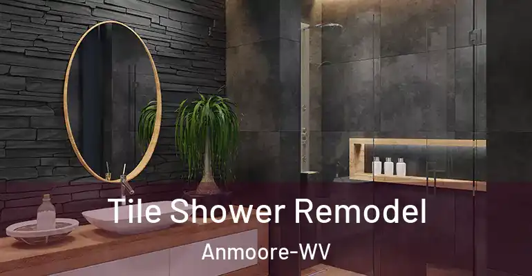 inner Bathroom imggen Tile Shower Remodel Anmoore-WV